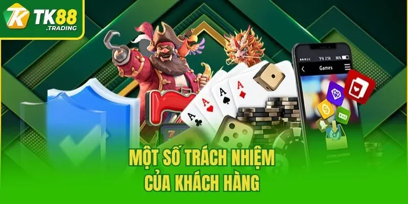 Một số trách nhiệm của khách hàng