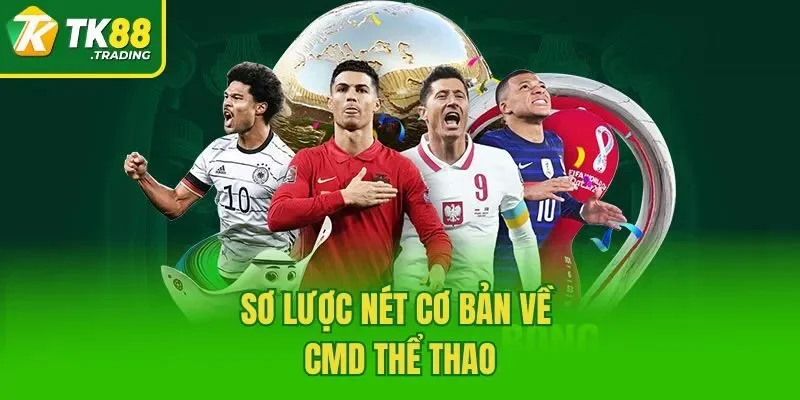 Sơ lược nét cơ bản về CMD Thể Thao