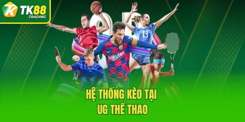 Hệ thống kèo tại UG thể thao