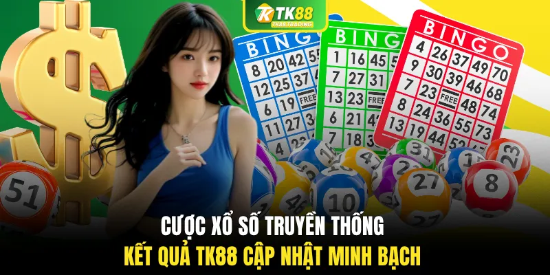 Cược xổ số truyền thống kết quả TK88 cập nhật minh bạch