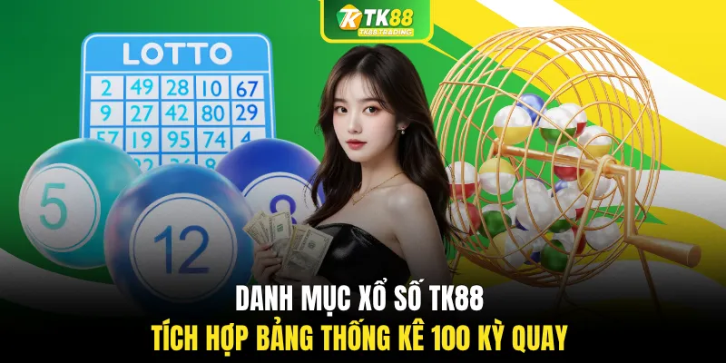 Danh mục xổ số TK88 tích hợp bảng thống kê 100 kỳ quay