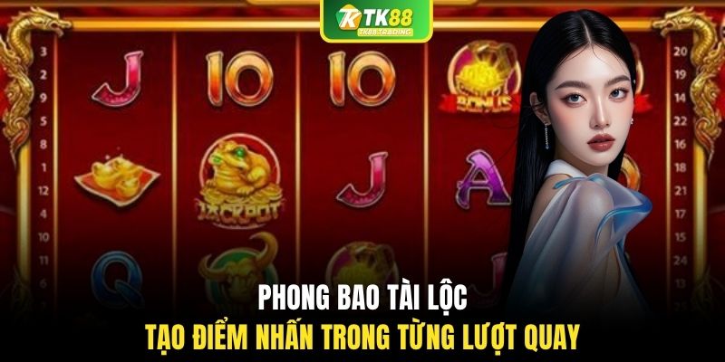 Phong bao tài lộc tạo điểm nhấn trong từng lượt quay