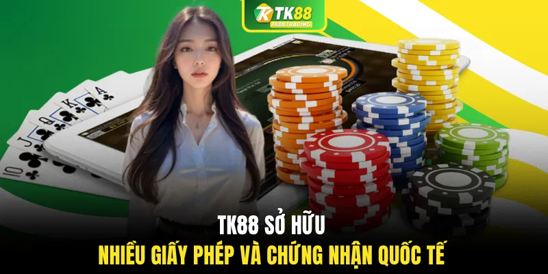 TK88 sở hữu nhiều giấy phép và chứng nhận quốc tế